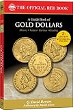 A Guide Book of Gold Dollars (The Official Red Book) by Q. David Bowers