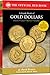 A Guide Book of Gold Dollars (The Official Red Book) by Q. David Bowers