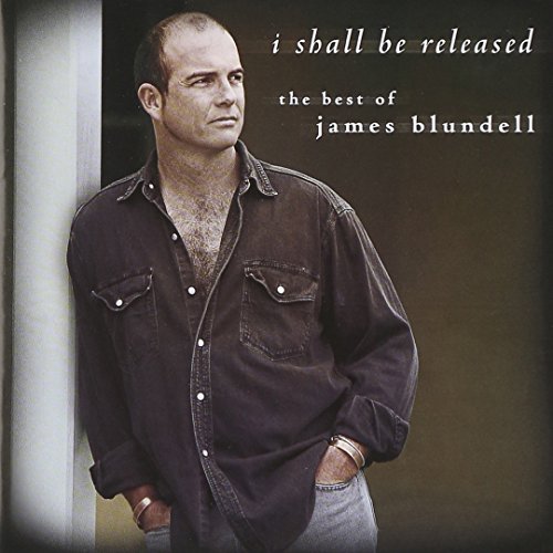 James Blundell - I Shall Be Released: Best Of - Zortam Music