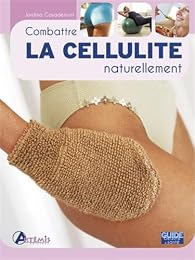Combattre la cellulite naturellement