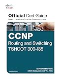 CCNP Routing and Switching TSHOOT 300-135: Official