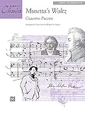 Musetta's Waltz: Sheet (Simply Classics Solos) by Giacomo Puccini, Willard A. Palmer