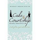 Cake and Courtship (Mr Bennet's Memoirs Book 1)