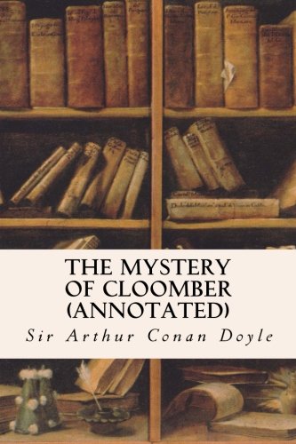 The Mystery of Cloomber (annotated) The Mystery of Cloomber (annotated)