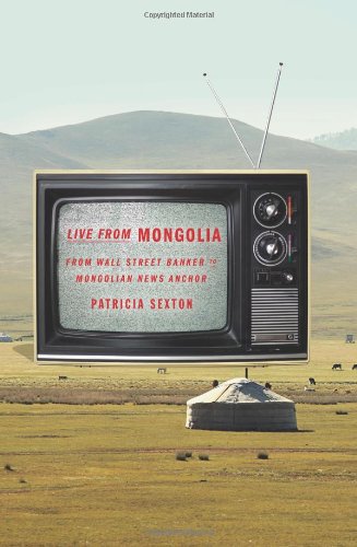 Live From Mongolia: From Wall Street Banker to Mongolian News Anchor