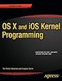 OS X and iOS Kernel Programming