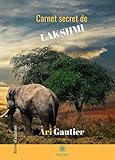 Carnet secret de Lakshmi: Roman (French Edition) by Ari Gautier