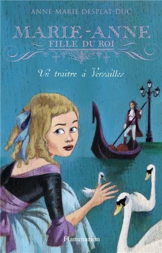 Marie-Anne, fille du roi 02: Un traître à Versailles