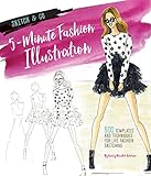 Sketch and Go: 5-Minute Fashion Illustration: 500 Templates and Techniques for Live Fashion Sketching (Sketch & Go) by Emily Brickel Edelson
