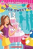 Super Sweet 13 (Candy Apple #24)
