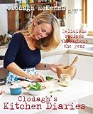Clodagh's Kitchen Diaries: Delicious Recipes Throughout the Year Clodagh's Kitchen Diaries: Delicious Recipes Throughout the Year