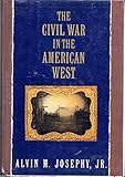The Civil War in the American West by 