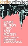 Some Things I Did for Money (Kindle Single)