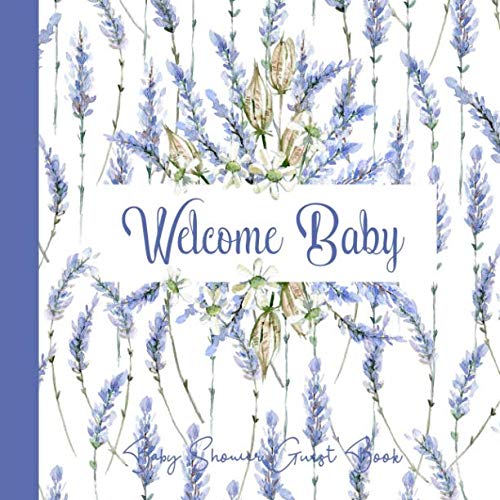 Read Baby Shower Guest Book: Lavender Garden Theme, Welcome Baby (Unisex) Sign in Guestbook with predicti T.X.T