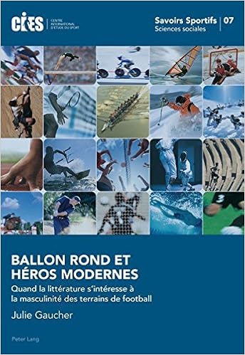 RÃ©sultat de recherche d'images pour ""Ballon rond et hÃ©ros modernes. Quand la littÃ©rature sâintÃ©resse Ã  la masculinitÃ© des terrains de football.""