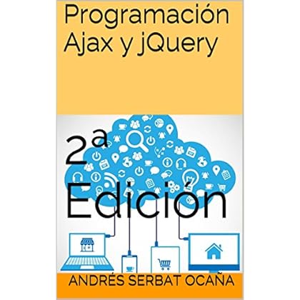 Programación Ajax y jQuery: 2ª Edición
