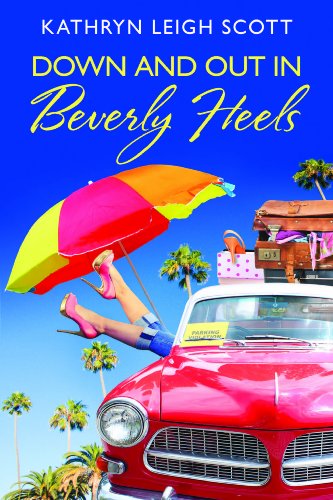 Down and Out in Beverly Heels by [Scott, Kathryn Leigh]