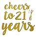 FECEDY Gold Glitter Cheers to 21 Years Banner for 21th Birthday Party Decorations