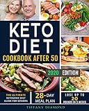 Keto Diet Cookbook After 50: The Ultimate Ketogenic Diet Guide for Seniors | 28-Day Meal Plan | Lose by Tiffany Diamond