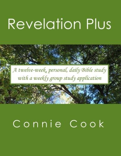 Revelation Plus: For women. A twelve-week, personal, daily Bible study from Revelation (plus related passages) with a weekly, group study application