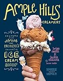 Ample Hills Creamery: Secrets and Stories from Brooklyn?s Favorite Ice Cream Shop Ample Hills Creamery: Secrets and Stories from Brooklyn?s Favorite Ice Cream Shop