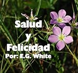 Salud y Felicidad (Spanish Edition)