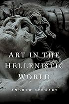 Art in the Hellenistic World: An Introduction