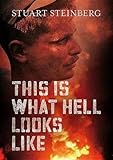This is What Hell Looks Like: Life as a Bomb Disposal Specialist During the Vietnam War by 