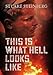 This is What Hell Looks Like: Life as a Bomb Disposal Specialist During the Vietnam War by 