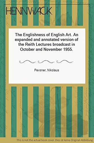 the englishness of english art an expanded annot ver reith lectures broadcast october november 1955 pevsner nikolaus 9780140550351 amazon com books the englishness of english art an expanded annot ver reith lectures broadcast october november 1955 pevsner nikolaus 9780140550351 amazon com books