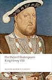 King Henry VIII: The Oxford Shakespeare (Oxford World's Classics)