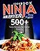 Ninja Air Fryer Cookbook: 500+ Tasty Recipes for Home Cooking