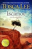 Iscariot: A Novel of Judas by Tosca Lee