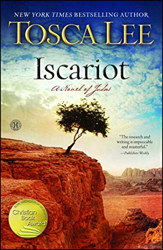 Iscariot: A Novel of Judas by Tosca Lee