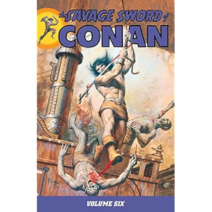 Savage Sword of Conan Volume 6