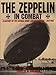The Zeppelin in Combat: A History of the German Naval Airship Division by 