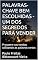 Livro PALAVRAS-CHAVE BEM ESCOLHIDAS - UM DOS SEGREDOS PARA VENDER: Prospere nas vendas utilizando as palavras certas