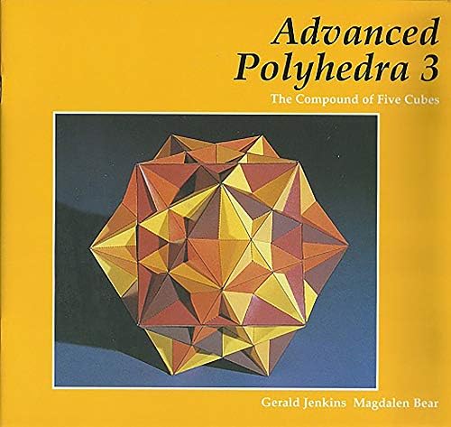 Advanced Polyhedra 3: The Compound of Five Cubes Paperback – 1 Jan. 1999