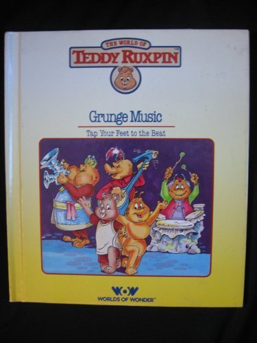 Grunge Music (The World of Teddy Ruxpin)