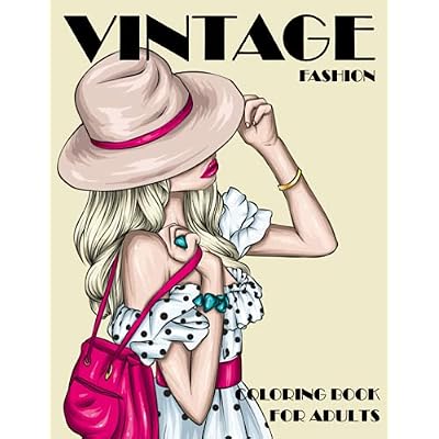 Download Buy Vintage Fashion Coloring Book For Adults An Adult Coloring Books With Gorgeous Fashion Design Paperback June 7 2021 Online In Indonesia B096trwqvs