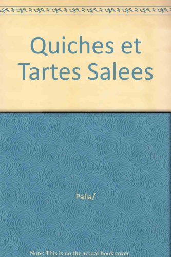 Quiches et tartes salées
