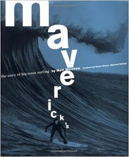 MaverickS: The Story of Big Wave Surfing: Amazon.es: Warshaw ...