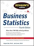 Schaum's Outline of Business Statistics, Fourth Edition (Schaum's Outlines)