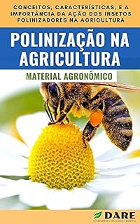 Livro Polinização na Agricultura: Entenda a importância da polinização para a agricultura.