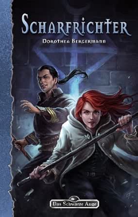 Amazon Com Dsa 154 Scharfrichter Das Schwarze Auge Roman Nr 154 German Edition Ebook Bergermann Dorothea Kindle Store
