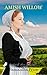 Amish Willow (Amish Love Blooms Book 6)