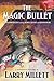 The Magic Bullet: A Locked Room Mystery