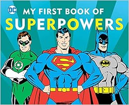 My First Book of Superpowers (DC Super Heroes), by David Katz Morris Katz