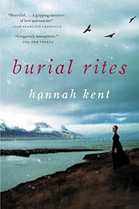 Burial Rites: A Novel