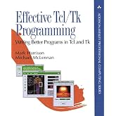 Effective Tcl/TK Programming: Writing Better Programs with TCL and TK (Addison-Wesley Professional Computing (Paperback))